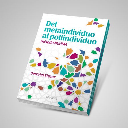 del metaindividuo al poliindividuo metodo nuhma betzalel elazar libro tequiste