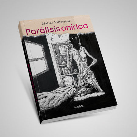 paralisis onirica matias villarreal libro tequiste