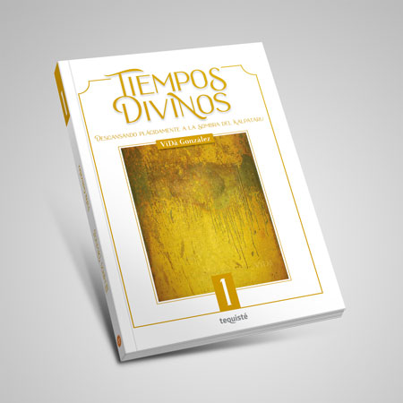 tiempos divinos vida gonzalez tequiste
